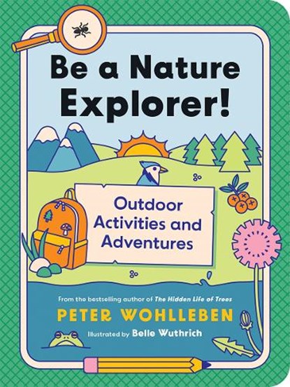 Be a Nature Explorer!, Peter Wohlleben - Paperback - 9781771649698