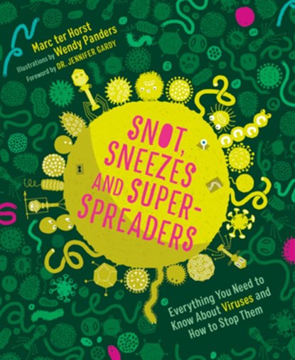 Snot, Sneezes, and Super-Spreaders, Marc ter Horst - Gebonden - 9781771649735