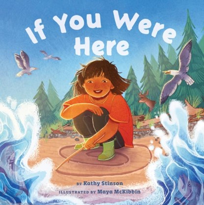 If You Were Here, Kathy Stinson - Gebonden - 9781771649926