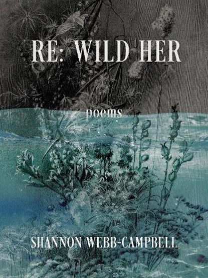 RE: Wild Her, Shannon Webb-Campbell - Paperback - 9781771669337