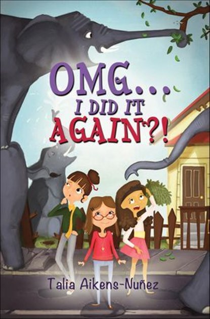 OMG . . . I Did it Again?!, Talia Aikens-Nuñez - Ebook - 9781771680356