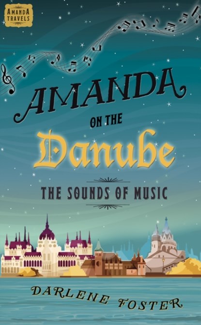 Amanda on the Danube, Darlene Foster - Paperback - 9781771681025