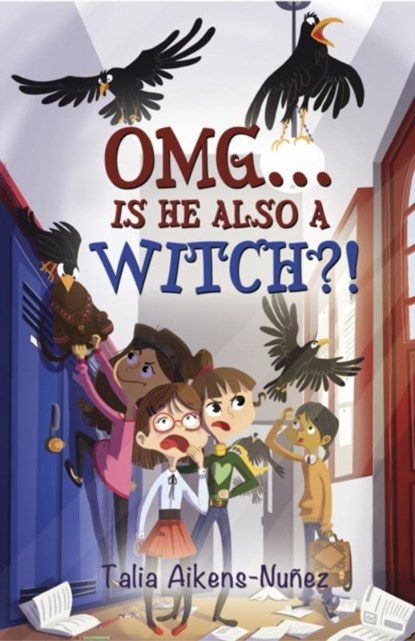 OMG... Is He Also a Witch?!, Talia Aikens-Nunez - Paperback - 9781771681148