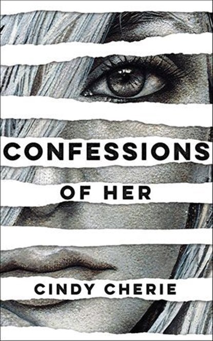 Confessions of Her, Cindy Cherie - Ebook - 9781771682145
