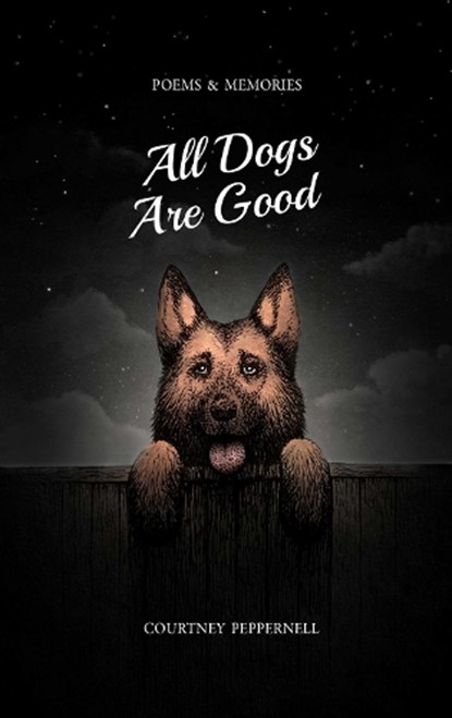 All Dogs Are Good, Courtney Peppernell - Paperback - 9781771682558