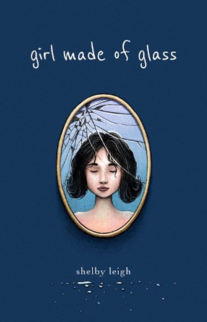 Girl Made of Glass, Shelby Leigh - Paperback - 9781771682763