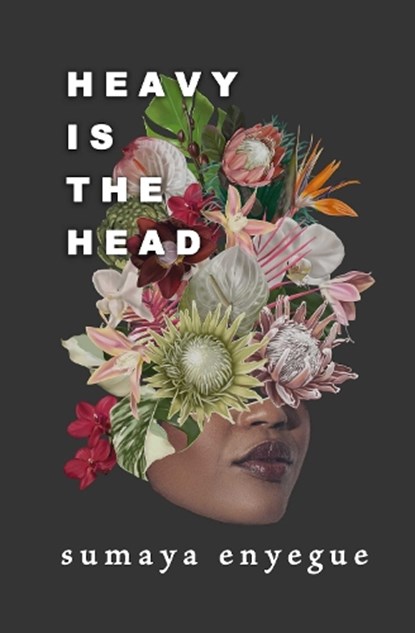 Heavy is the Head, Sumaya Enyegue - Paperback - 9781771682978
