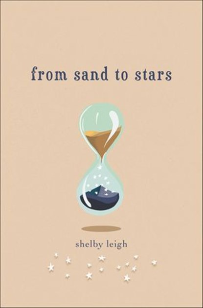 From Sand to Stars, Shelby Leigh - Ebook - 9781771683890