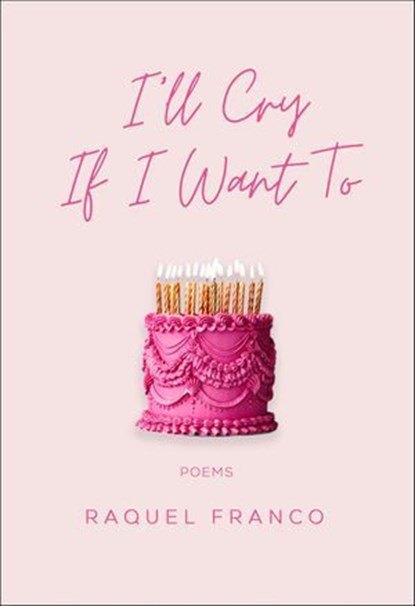 I'll Cry If I Want To, Raquel Franco - Ebook - 9781771683982