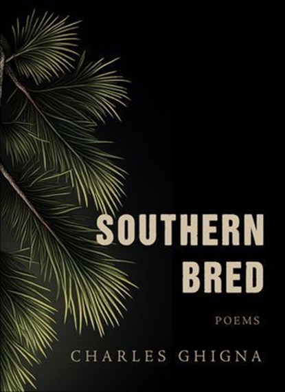 Southern Bred, Charles Ghigna - Ebook - 9781771684194
