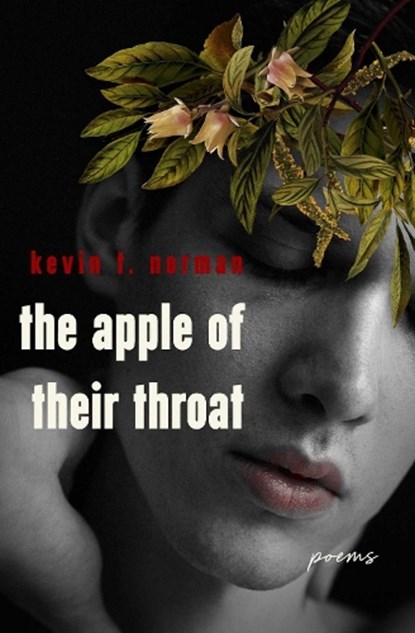 The Apple of Their Throat, Kevin T. Norman - Paperback - 9781771684613