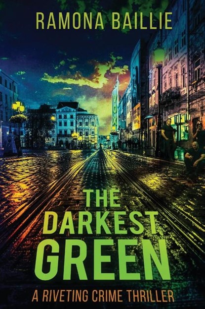 The Darkest Green, Ramona Baillie - Paperback - 9781771807272