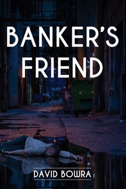 Banker's Friend, David Bowra - Paperback - 9781771807319