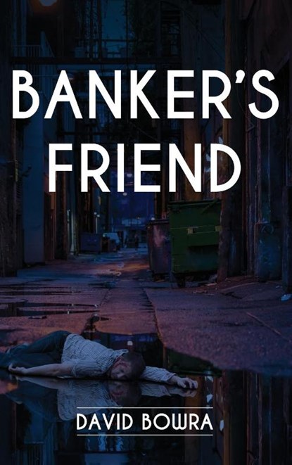 Banker's Friend, David Bowra - Gebonden - 9781771807425