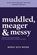 muddled, meager & messy, Wendy Beth Moore - Paperback - 9781771807678