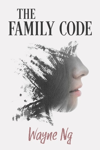 The Family Code, Wayne Ng - Paperback - 9781771837934