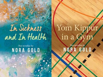 In Sickness and In Health / Yom Kippur in a Gym, Nora Gold - Paperback - 9781771838658