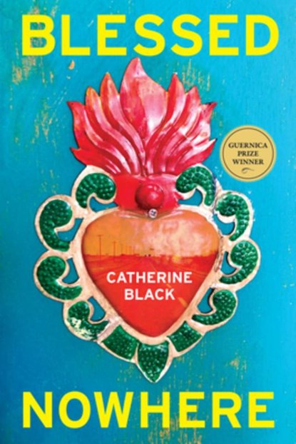 Blessed Nowhere, Catherine Black - Paperback - 9781771839112