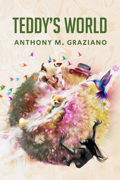 Teddy's World, Anthony Graziano - Paperback - 9781771839426