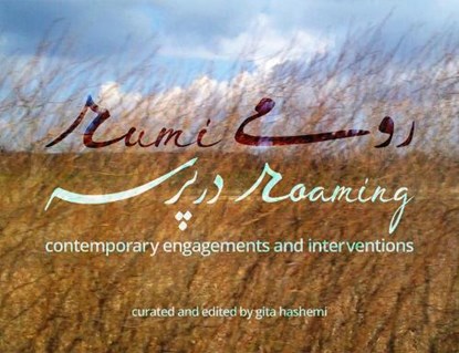 Rumi Roaming: Contemporary Engagements and Interventions, Gita Hashemi - Paperback - 9781771839709