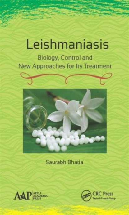 Leishmaniasis, Saurabh (School of Medical and Allied Sciences Bhatia ; Divakar (Acharya & B M Reddy College of Pharmacy Goli - Gebonden - 9781771884198