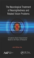 The Neurological Treatment for Nearsightedness and Related Vision Problems | John William Yee | 