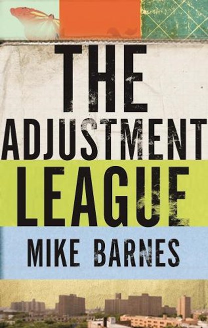 The Adjustment League, BARNES,  Mike - Paperback - 9781771960823