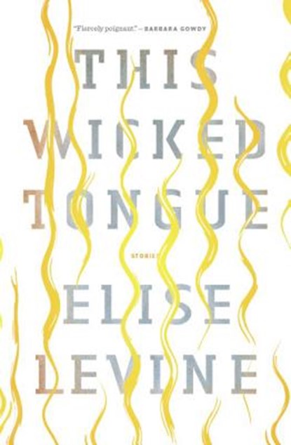 This Wicked Tongue, Elise Levine - Paperback - 9781771962797