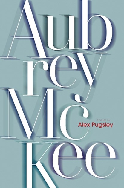 Aubrey McKee, Alex Pugsley - Paperback - 9781771963114