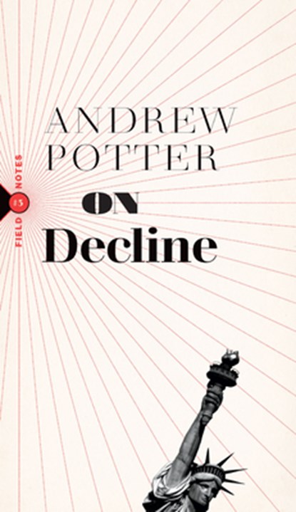 On Decline, Andrew Potter - Paperback - 9781771963947