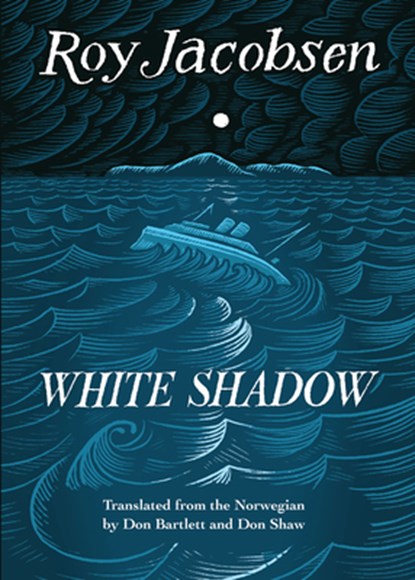 WHITE SHADOW, Roy Jacobsen - Paperback - 9781771964036