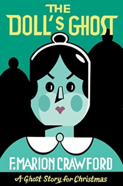 The Doll's Ghost, F Marion Crawford - Paperback - 9781771964531