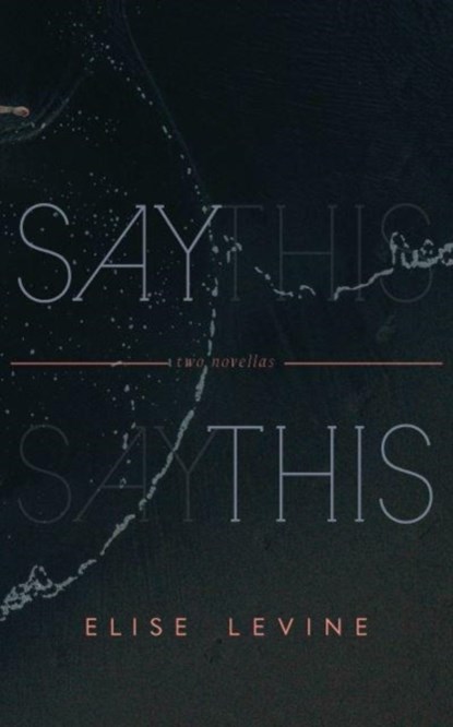 Say This, Elise Levine - Paperback - 9781771964609