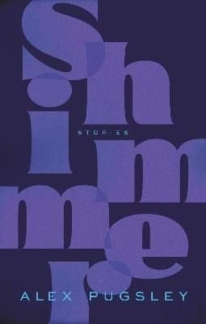 Shimmer, Alex Pugsley - Paperback - 9781771964692