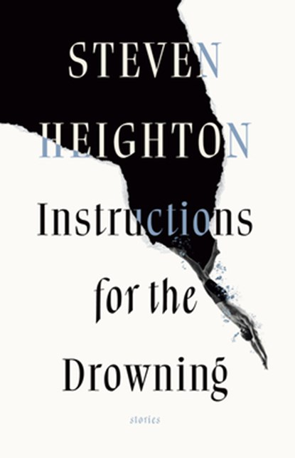 Instructions for the Drowning, Steven Heighton - Paperback - 9781771965354