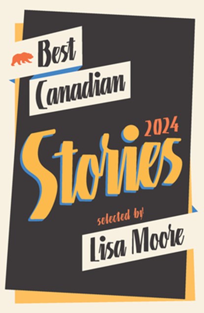 Best Canadian Stories 2024, Lisa Moore - Paperback - 9781771965668