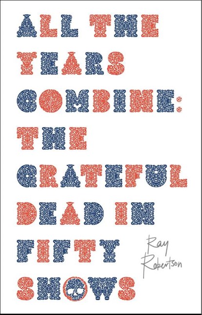All the Years Combine, Ray Robertson - Paperback - 9781771965705