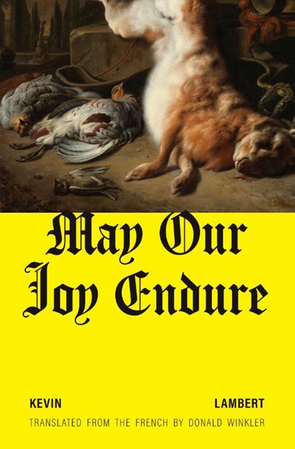 May Our Joy Endure, Kevin Lambert - Paperback - 9781771966207