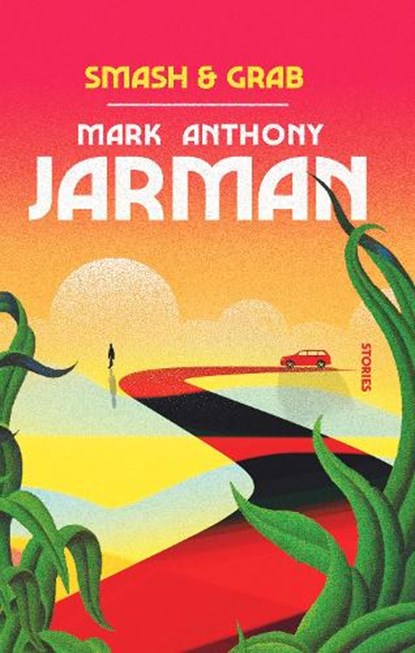 Smash & Grab, Mark Anthony Jarman - Paperback - 9781771966948