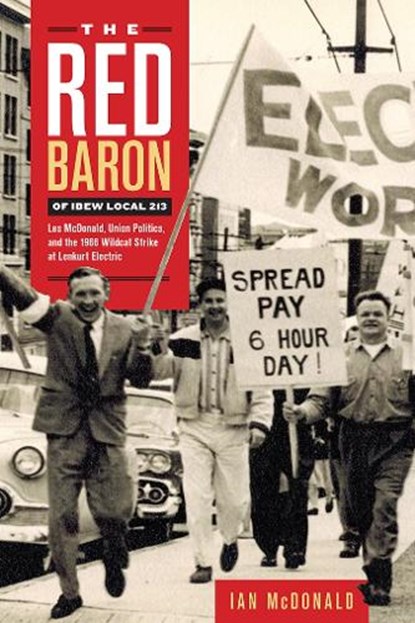 The Red Baron of IBEW Local 213, Ian McDonald - Paperback - 9781771993470