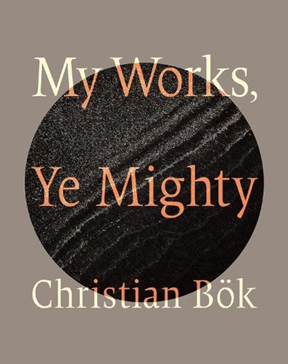 My Works, Ye Mighty, Christian Bok - Paperback - 9781771994347