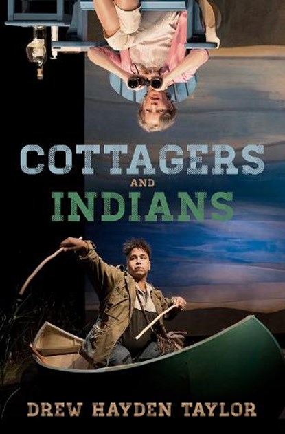 Cottagers and Indians, Drew Hayden Taylor - Paperback - 9781772012309