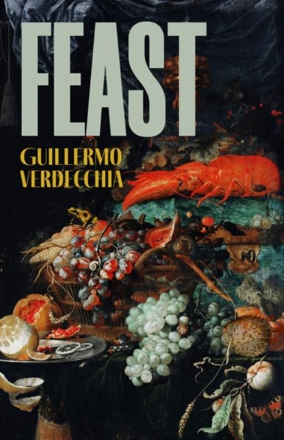 Feast, Guillermo Verdecchia - Paperback - 9781772016406