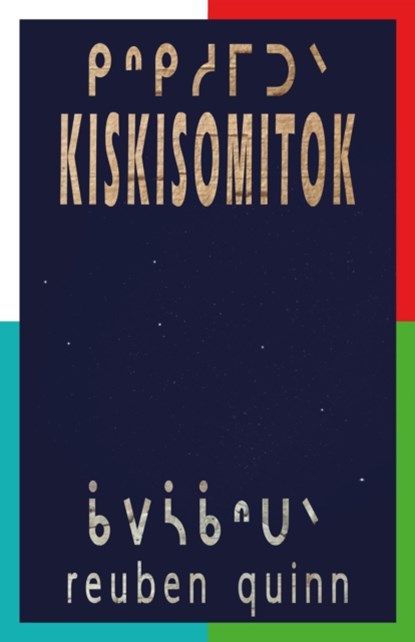 kiskisomitok, reuben quinn - Paperback - 9781772016444