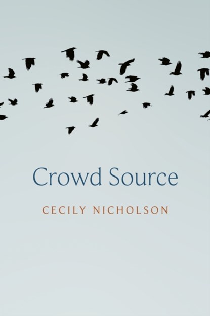 Crowd Source, Cecily Nicholson - Paperback - 9781772016581