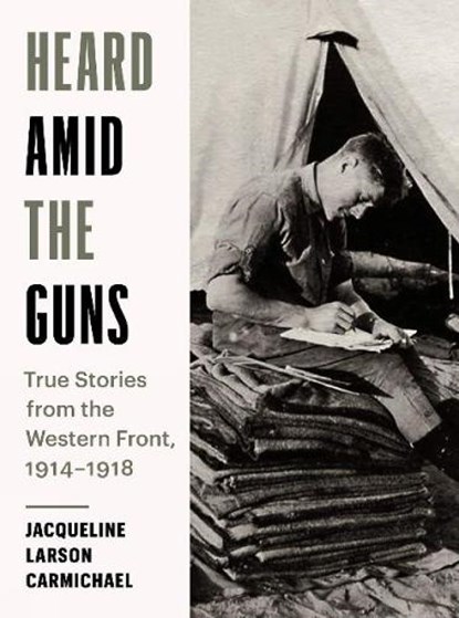 Heard Amid the Guns, Jacqueline Carmichael - Paperback - 9781772033373