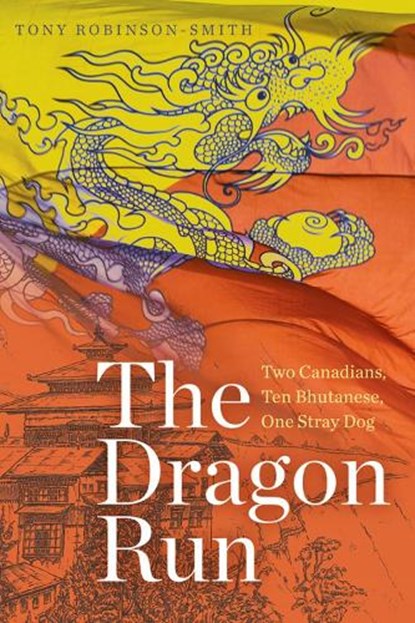 The Dragon Run, Tony Robinson-Smith - Paperback - 9781772123005