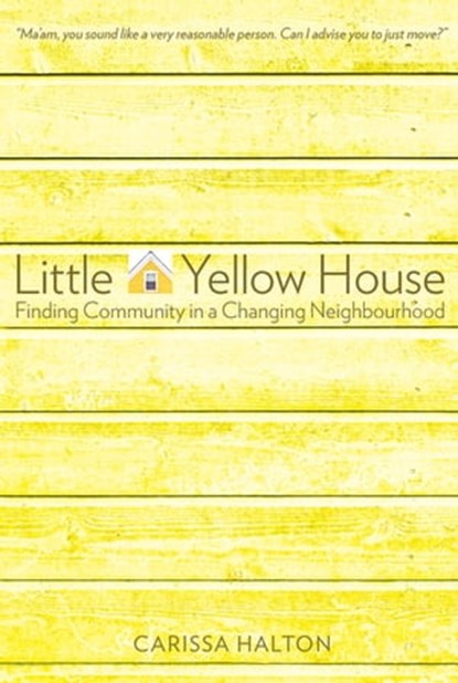 Little Yellow House, Carissa Halton - Ebook - 9781772124279