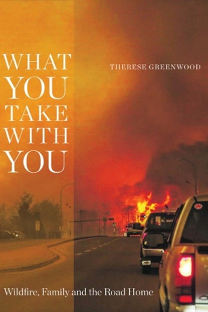 What You Take with You, Therese Greenwood - Paperback - 9781772124491