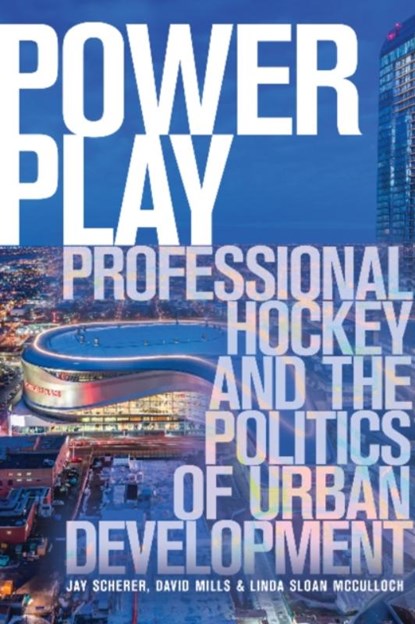 Power Play, Jay Scherer ; David Mills ; Linda Sloan McCulloch - Paperback - 9781772124934